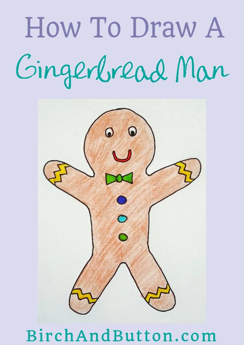 How To Draw A Gingerbread Man Birch And Button
