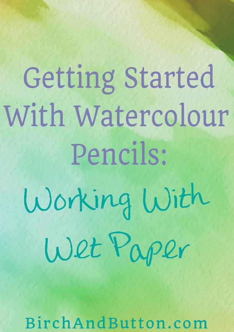 It seems like there's a lot of interest in drawing and painting with watercolour pencils, so I thought it was high time I revisited it. This time, we're looking at what happens when you work with wet paper rather than applying the pencil to dry paper and then brushing water over it. Click through to read more.