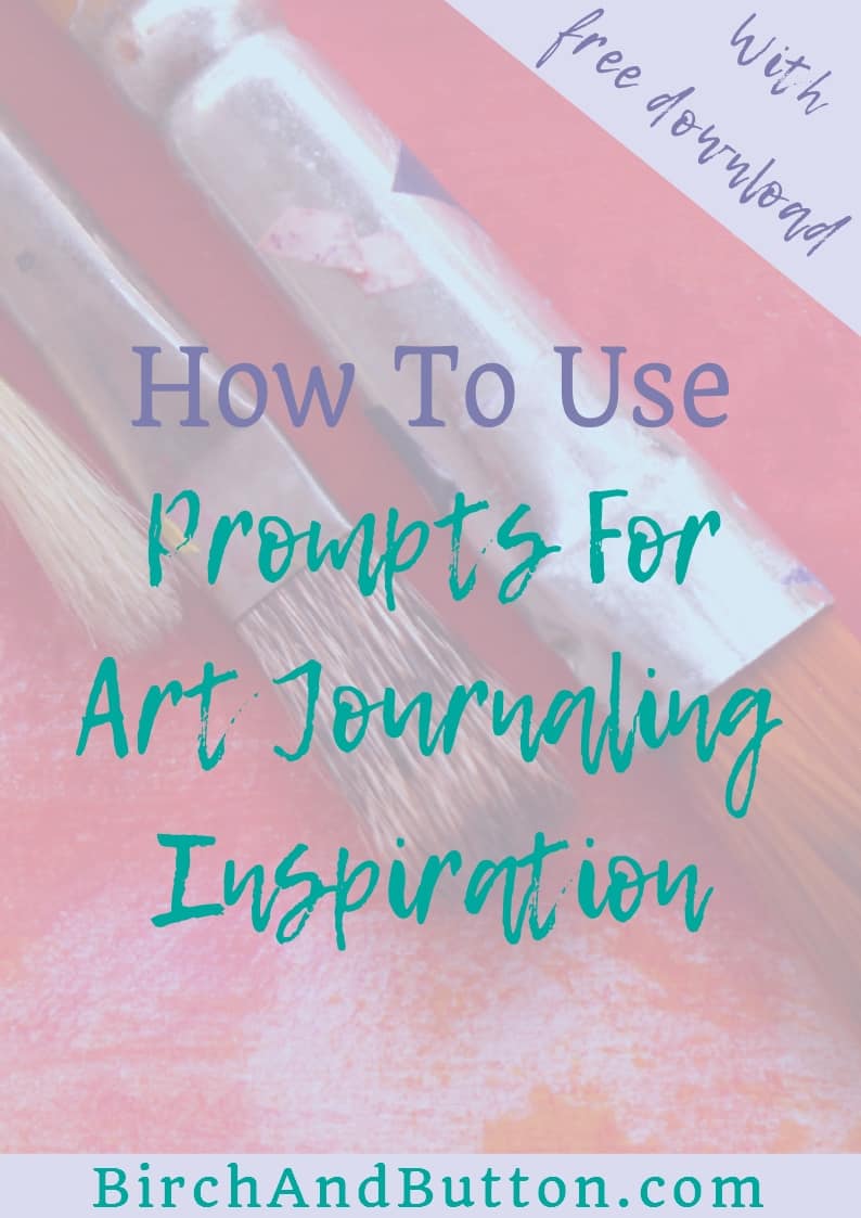 How To Use Prompts For Art Journaling Inspiration - Birch And Button