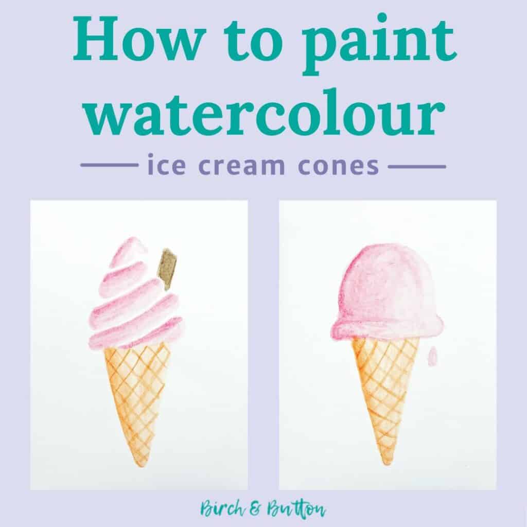 how to paint watercolour ice cream cones step by step